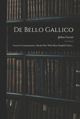 bokomslag De Bello Gallico