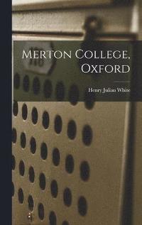 bokomslag Merton College, Oxford