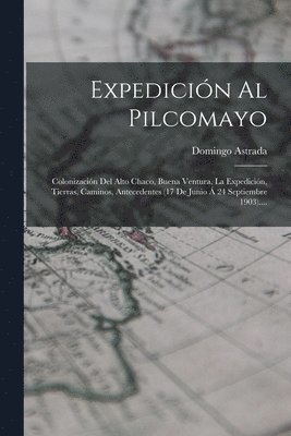 Expedicin Al Pilcomayo 1