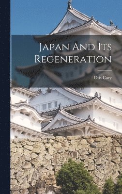 Japan And Its Regeneration 1