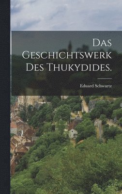 Das Geschichtswerk des Thukydides. 1