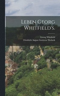 bokomslag Leben Georg Whitfield's.
