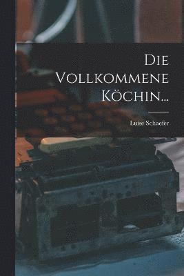 Die Vollkommene Kchin... 1