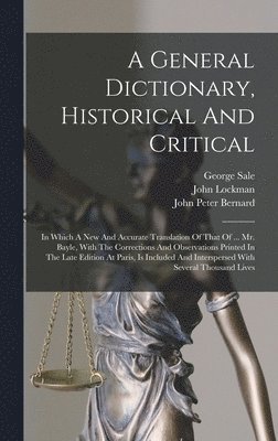 A General Dictionary, Historical And Critical 1