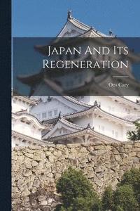bokomslag Japan And Its Regeneration