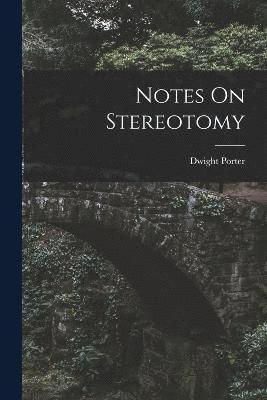 Notes On Stereotomy 1