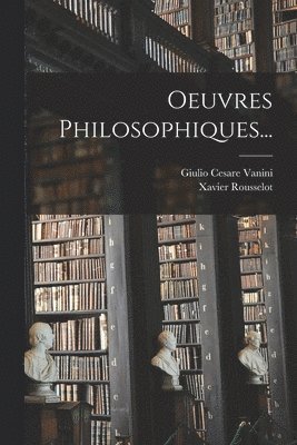 Oeuvres Philosophiques... 1