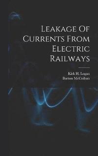 bokomslag Leakage Of Currents From Electric Railways
