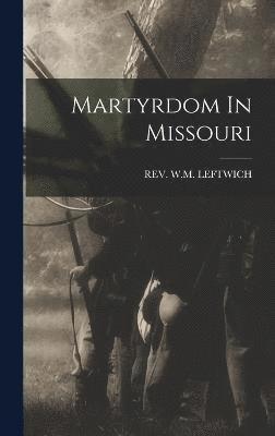 Martyrdom In Missouri 1