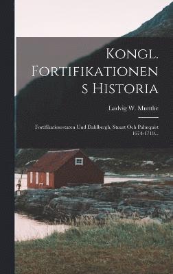 Kongl. Fortifikationens Historia