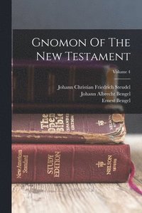 bokomslag Gnomon Of The New Testament; Volume 4