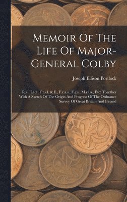 bokomslag Memoir Of The Life Of Major-general Colby