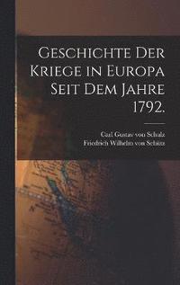 bokomslag Geschichte der Kriege in Europa seit dem Jahre 1792.