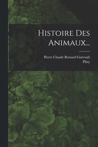 bokomslag Histoire Des Animaux...
