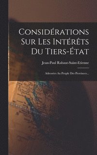 bokomslag Considrations Sur Les Intrts Du Tiers-tat