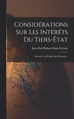 Jean-Paul Rabaut-Saint-Etienne - Considérations Sur Les Intérêts Du Tiers-état, Inbunden