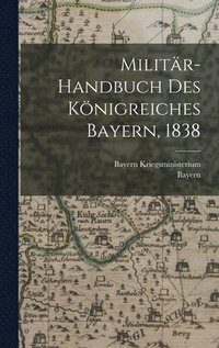 bokomslag Militr-Handbuch des Knigreiches Bayern, 1838