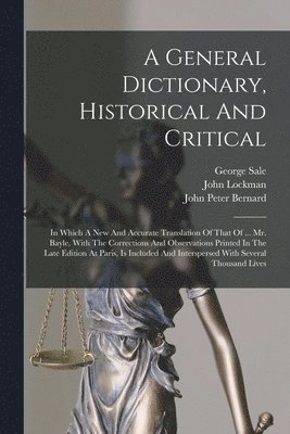 A General Dictionary, Historical And Critical 1