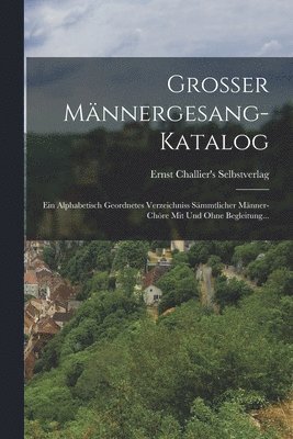 bokomslag Grosser Mnnergesang-katalog