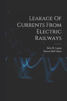 Leakage Of Currents From Electric Railways 1