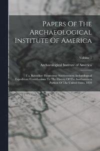 bokomslag Papers Of The Archaeological Institute Of America