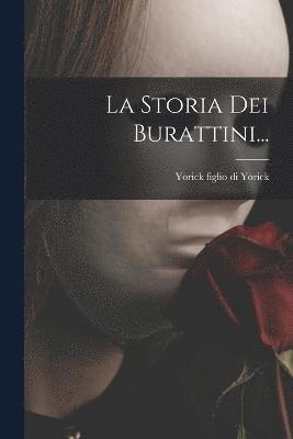 bokomslag La Storia Dei Burattini...