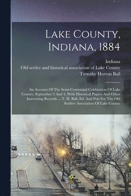 bokomslag Lake County, Indiana, 1884