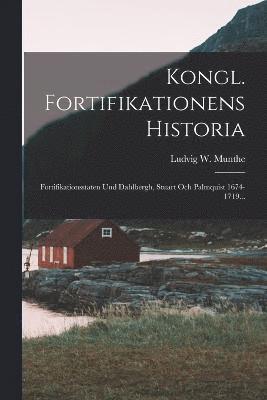 Kongl. Fortifikationens Historia 1