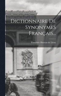 bokomslag Dictionnaire De Synonymes Franais...