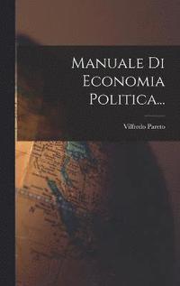 bokomslag Manuale Di Economia Politica...