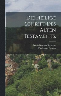bokomslag Die heilige Schrift des alten Testaments.