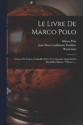 Marco Polo, Jean Pierre Guillaume Pauthier, Rusticiano (Di Pisa) - Livre De Marco Polo, Häftad