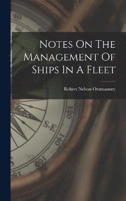 Notes On The Management Of Ships In A Fleet 1