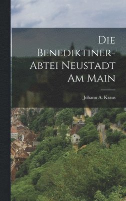 Johann A Kraus, Johann A. Kraus - Benediktiner-Abtei Neustadt am Main, Inbunden