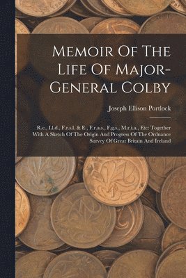 Memoir Of The Life Of Major-general Colby 1