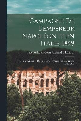 bokomslag Campagne De L'empereur Napolon Iii En Italie, 1859