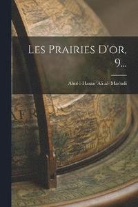 bokomslag Les Prairies D'or, 9...