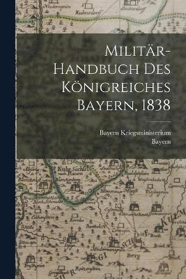 bokomslag Militr-Handbuch des Knigreiches Bayern, 1838