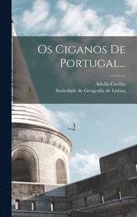 bokomslag Os Ciganos De Portugal...