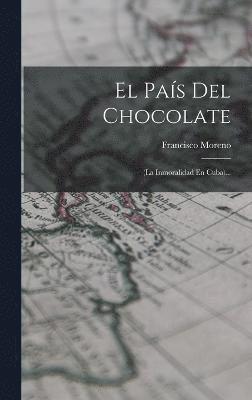 bokomslag País Del Chocolate
