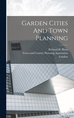 Garden Cities And Town Planning 1