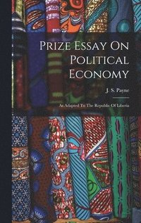 bokomslag Prize Essay On Political Economy