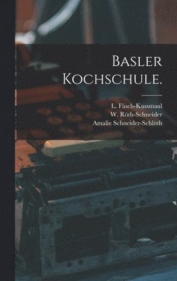 Basler Kochschule. 1