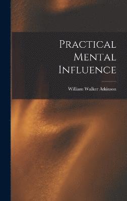 Practical Mental Influence 1
