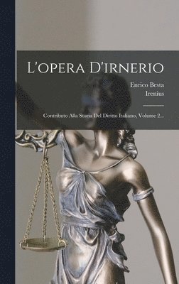 L'opera D'irnerio