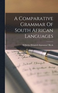 bokomslag A Comparative Grammar Of South African Languages