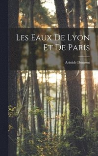 bokomslag Les Eaux De Lyon Et De Paris