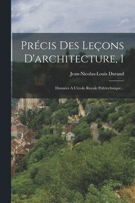 Précis Des Leçons D'architecture, 1