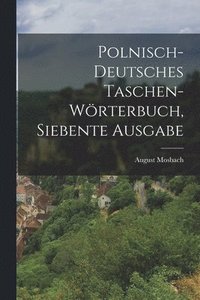 bokomslag Polnisch-deutsches Taschen-Wrterbuch, siebente Ausgabe