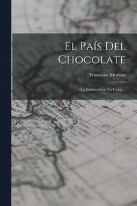 bokomslag País Del Chocolate